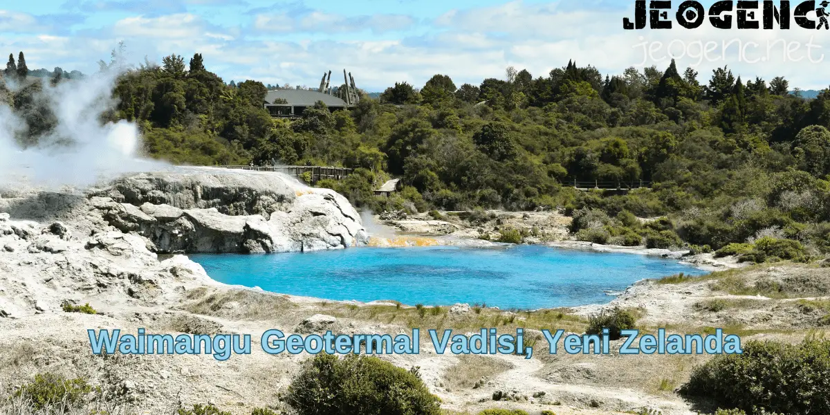 Waimangu Geotermal Vadisi, Yeni Zelanda